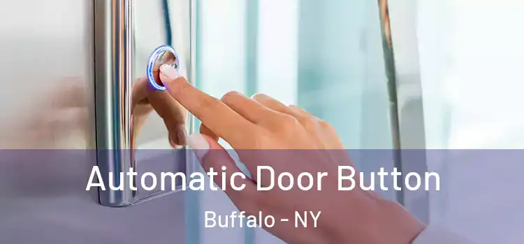 Automatic Door Button Buffalo - NY
