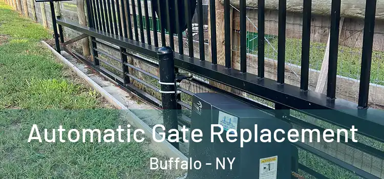 Automatic Gate Replacement Buffalo - NY