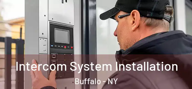 Intercom System Installation Buffalo - NY